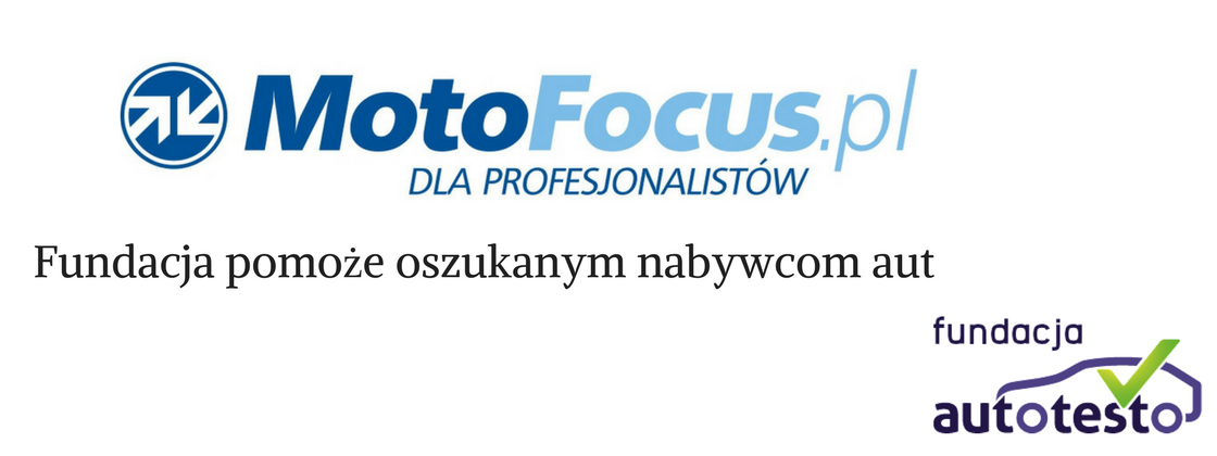 Fundacja pomoże oszukanym nabywcom aut - http://motofocus.pl/